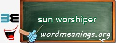 WordMeaning blackboard for sun worshiper